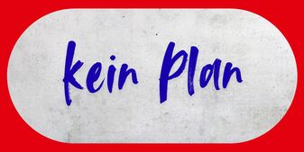 Button zur Unterseite mit dem Thema Kein Plan